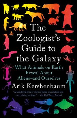 The Zoologist's Guide To The Galaxy: What Animals On Earth